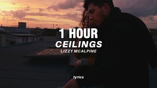[1 hour] Lizzy McAlpine - ceilings (lyrics) sped up | "but it's over, and you're driving me home"