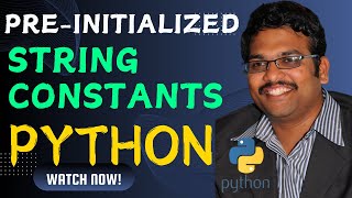 PRE-INITIALIZED STRING CONSTANTS IN PYTHON PROGRAMMING || STRING MODULE IN PYTHON