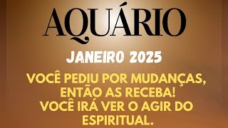 AQUÁRIO🌟JANEIRO25🌟VOCÊ PEDIU POR MUDANÇAS, ENTÃO AS RECEBA! VOCÊ IRÁ VER O AGIR DO ESPIRITUAL.