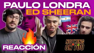 [Reacción] Ed Sheeran - Nothing on You ft. Paulo Londra, Dave (Official) - ANYMAL LIVE 🔴