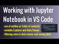 Working with Jupyter Notebook in Visual Studio Code | Use of Variable Explores/Data Viewer