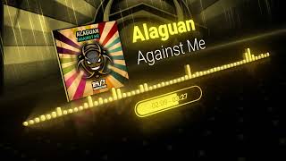 Alaguan - Against Me