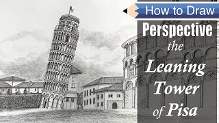 How to Draw the Leaning Tower of Pisa