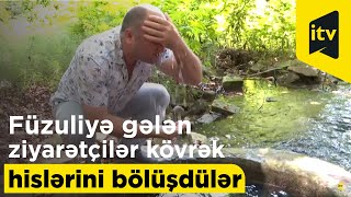 Füzuliyə gələn ziyarətçilər kövrək hislərini bölüşdülər