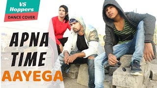 Apna Time Aayega | Gully Boy | Dance Cover - VS Hoppers | Choreography - Vipin Jai | Ranveer Singh