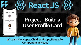 🚀 Create a User Profile Card in ReactJS | Learn Children Props & Reusable Components in React