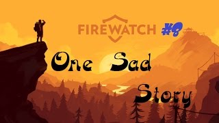 Firewatch #8  Μια Δραματική Ιστορία Εξελίσεται