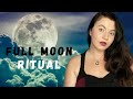 FULL MOON RITUAL | how to release what no longer serves you, manifest powerfully and recharge