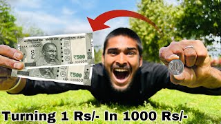 Challange- Turning 1 Rupee Into 1000 Rupees In 24 Hours - सच में हालत खराब हो गय