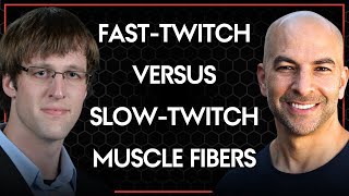 Understanding fast-twitch and slow-twitch muscle fibers | Peter Attia and Jeremy Loenneke