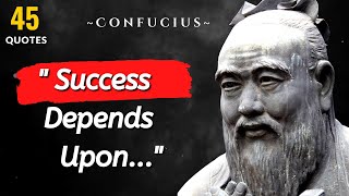 CONFUCIUS : ✅ Top 45 Life Changing Quotes | Motivational Quotes You Should Listen Before You Die