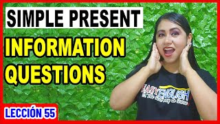 Como hacer Preguntas de Información en el Presente Simple ❓ INGLÉS CHÉVERE 55 😎