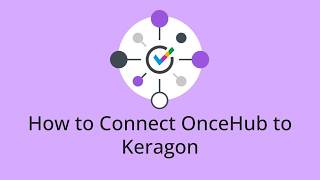 How to Connect OnceHub to Keragon