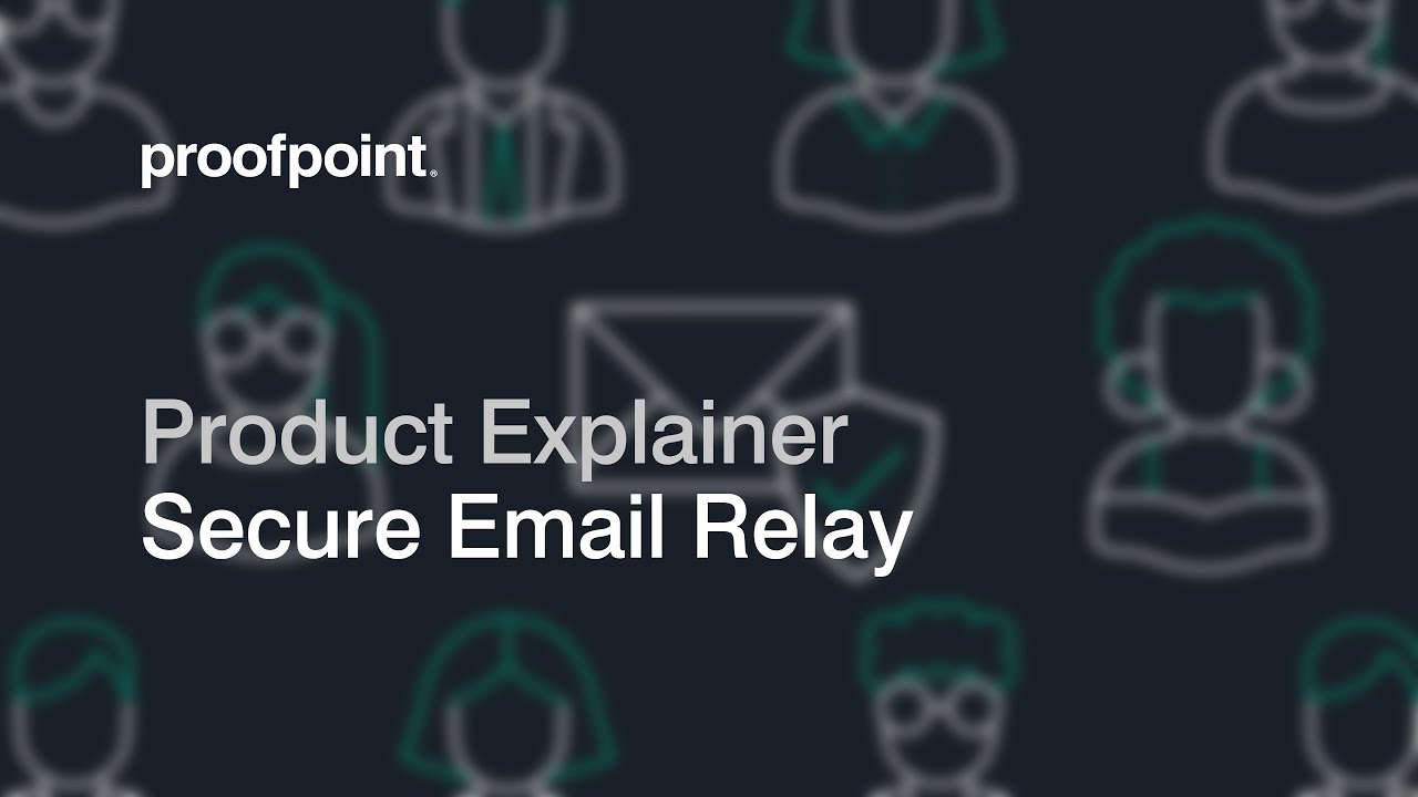 What Is Secure Email Relay? – Proofpoint Explainer - YouTube