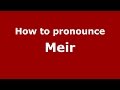 How to pronounce Meir (Spanish/Argentina) - PronounceNames.com