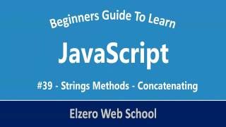 JavaScript In Arabic #39 Strings Methods Concatenating