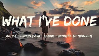 What I've Done (Lyrics) - Linkin Park
