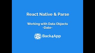 React Native and Parse - Data Objects - Dates