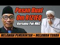 MELAWAN PEMERINTAH = MELAWAN TUHAN || BERSAMA DENGAN PAK MUHAMMAD KC