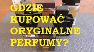 Gdzie kupować oryginalne perfumy?