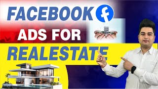 Facebook Ads for Real Estate 2024 | Facebook Ads Tutorial for Real Estate