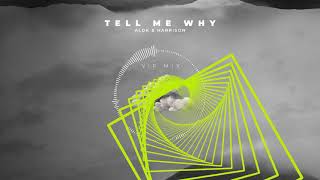 Alok \u0026 Harrison - Tell Me Why VIP Mix (Official Visualizer)