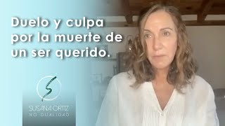 Duelo y culpa por la muerte de un ser querido - UCDM - Susana Ortiz