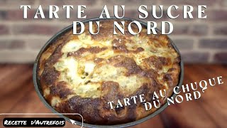 TARTE AU SUCRE  DU NORD  Recette  d'autrefois