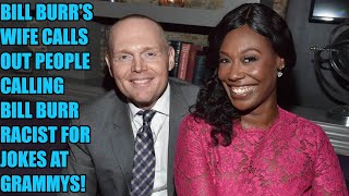 Bill Burr's Wife Nia GOES OFF On People Calling Bill Burr 'Racist' For Jokes At Grammy Awards!
