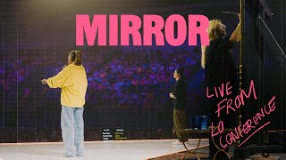 LO Worship - Mirror (Live from LO Conference) | Feat. Sadie Robertson Huff \u0026 Mitch Wong