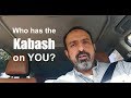 Who has the Kabash on you?