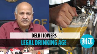 ‘Legal drinking age lowered to 21 from 25 years in Delhi’: Manish Sisodia