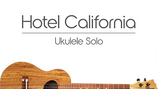 Hotel California (ukulele cover) chord melody fingerstyle solo