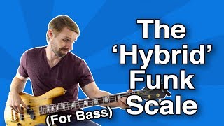 The Hybrid Funk Scale For Bass