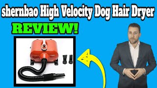 shernbao High Velocity Professional Dog Grooming Hair Drying Force Dryer Review Rating - ⭐⭐⭐⭐⭐