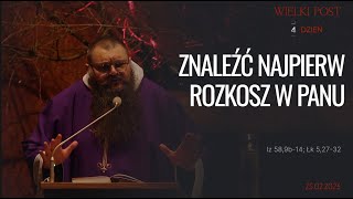 25.02.2023 Znaleźć najpierw rozkosz w Panu!