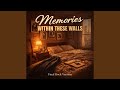 Memories Within These Walls (Final Rock Version)