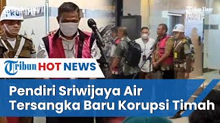 Peran Bos Sriwijaya Air Hendry Lie di Kasus Korupsi Timah