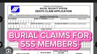 BURIAL CLAIMS SA SOCIAL SECURITY SYSTEM (SSS).