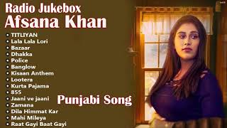 Afsana Khan All Songs 2021 ★ Afsana Khan New Songs ★ All Hits Songs ★ Radio Jukebox 2021