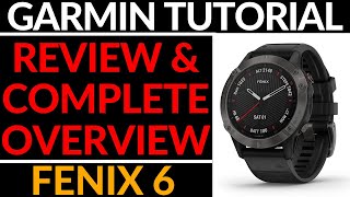 Garmin Fenix 6 Review and Full Walkthrough - Fenix 6 Sapphire Complete Overview