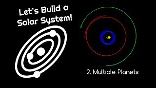 Let's Build a Solar System 2 Multiple Planets