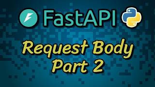 FastAPI Tutorial 9 - Request Body Pt 2