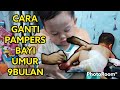 CARA GANTI PAMPERS BAYI || UMUR 9 BULAN