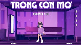 Tson ft. Tue - TRONG CƠN MƠ (prod. by Zaycee) | Official Audio