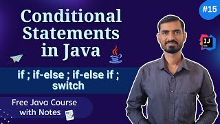 #15 Java Control Statements - 1: If, If-Else, Switch Case - Beginner Tutorial