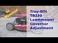 Troy-Bilt Governor Adjustment on a TB230 Push Mower