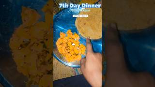 7 Day//7/75 days healthy food challenge/Daily dinner /challenge 75 days #food #viral #comedy #shorts