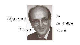 Sigmund Kripp - ein ehrwürdiger Mensch