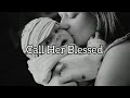 Call Her Blessed - Stacey Noll (Lyrics) (Women's Day)